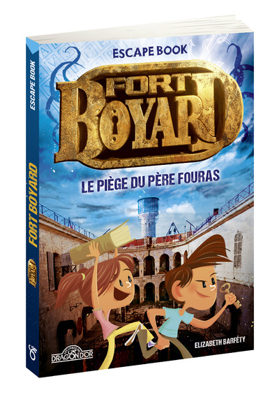 Buch Fort Boyard - Escape book - Le Piège du Père Fouras - Livre-jeu avec énigmes - Dès 8 ans Fort Boyard