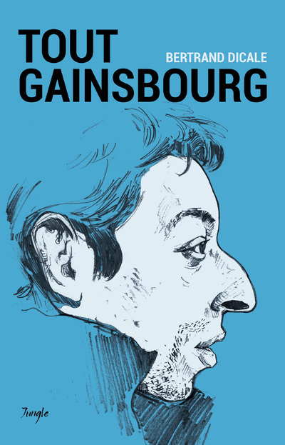 Kniha Tout Gainsbourg Bertrand Dicale