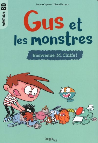 Kniha Gus et les monstres - Tome 1 Bienvenue M. Chiffe Jaume Copons