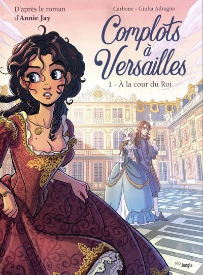 Книга Complots à Versailles - tome 1 A la cour du Roi Carbone