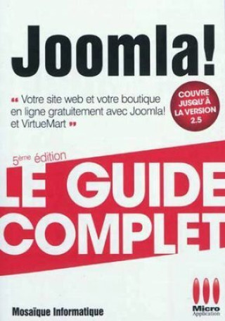 Knjiga GUIDE COMPLET JOOMLA MOSAIQUE INFORMATIQUE