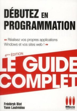 Knjiga COMPLET DEBUTEZ EN PROGRAMMATION BLOT F/LAUTREDOU Y