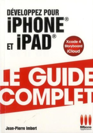 Libro GUIDE COMPLET DEVELOPPEZ POUR IPHONE IPAD IMBERT J P
