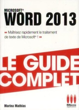 Kniha GUIDE COMPLET WORD 2013 MATHIAS M