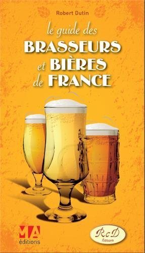 Kniha GUIDE DES BRASSERIES ET BIERES DE FRANCE DUTIN R