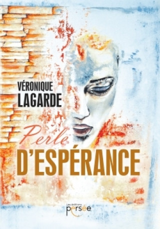 Knjiga Perle d'espérance Véronique LAGARDE