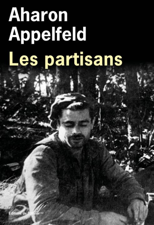 Kniha Les Partisans Aharon Appelfeld