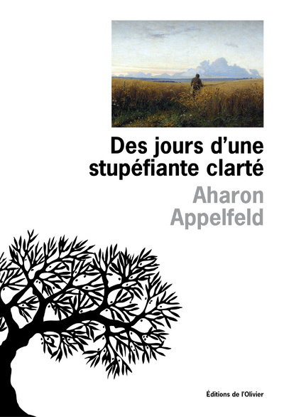 Kniha Des jours d une stupéfiante clarté Aharon Appelfeld