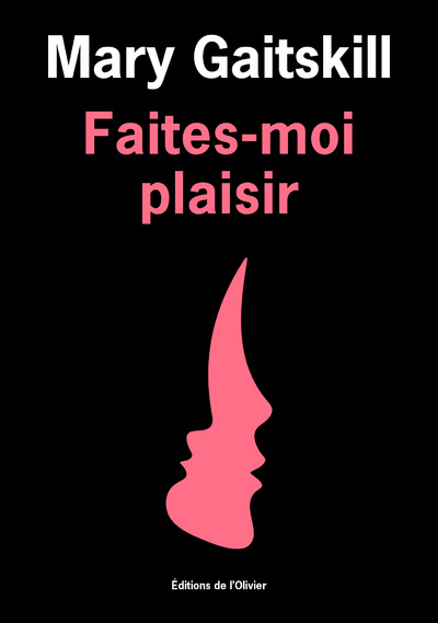 Buch Faites-moi plaisir Mary Gaitskill