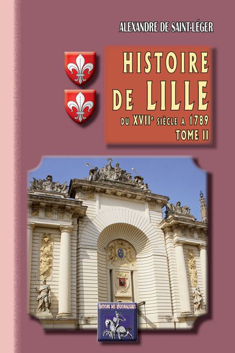 Kniha Histoire de Lille (Tome II : du XVIIe siècle à 1789) SAINT-LEGER