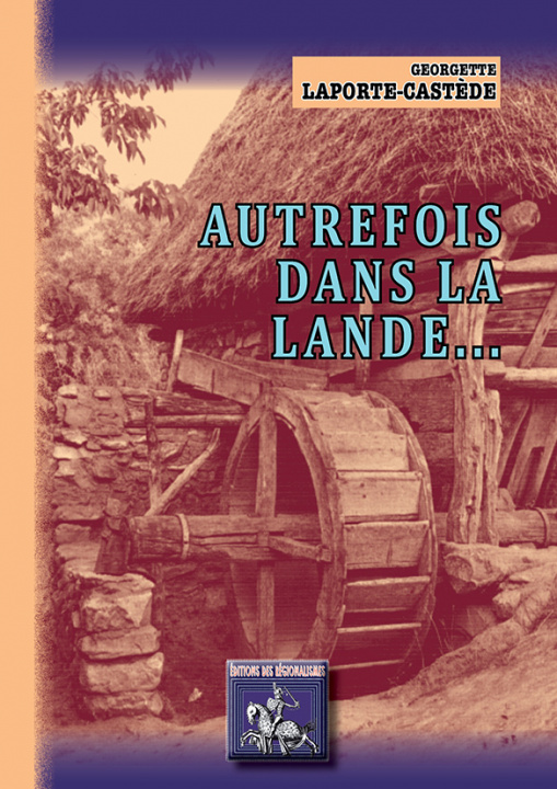 Книга Autrefois dans la Lande... G. LAPORTE-CASTEDE
