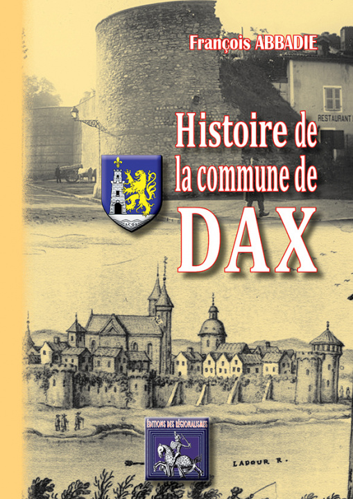 Kniha Histoire de la Commune de Dax FRANCOIS ABADIE