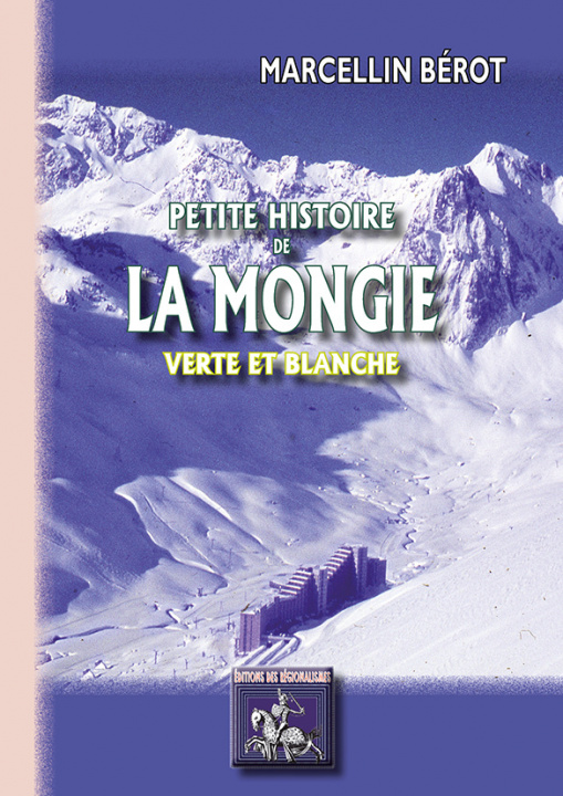Kniha Petite Histoire de La Mongie, verte et blanche BEROT