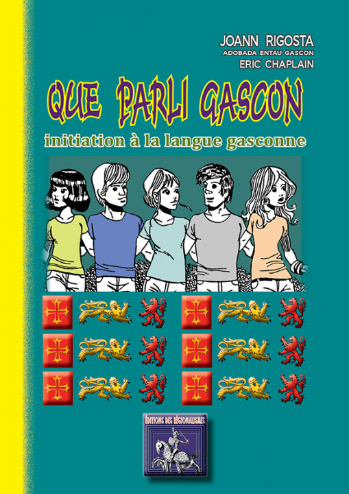 Könyv Que parli gascon initiation à la langue gasconne 