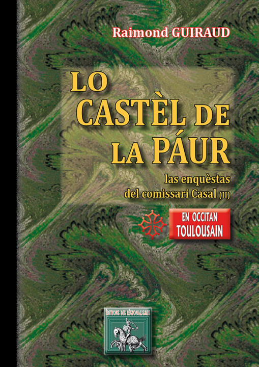 Kniha Lo Castèl de la Páur (las enquèstas del comissari Casal - II) RAIMOND GUIRAUD