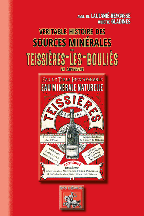 Książka Véritable histoire des sources minérales de Teissières-les-Bouliès en Auvergne 