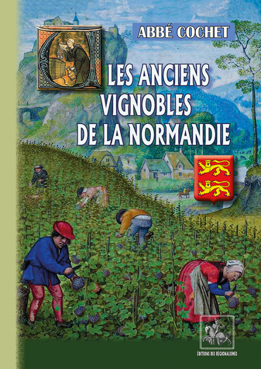 Könyv Les anciens vignobles de la Normandie ABBE COCHET
