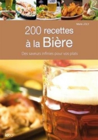 Książka 200 RECETTES A LA BIERE Marie Joly