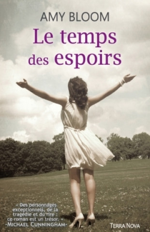 Knjiga Le temps des espoirs Amy Bloom