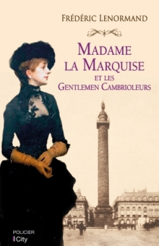 Kniha Madame la marquise et les gentlemen cambrioleurs Frédéric Lenormand