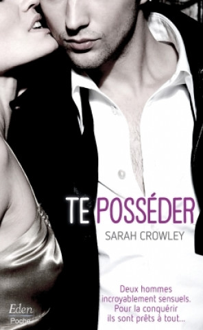 Knjiga Te posséder Sarah Crowley