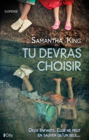 Kniha Tu devras choisir Samantha King