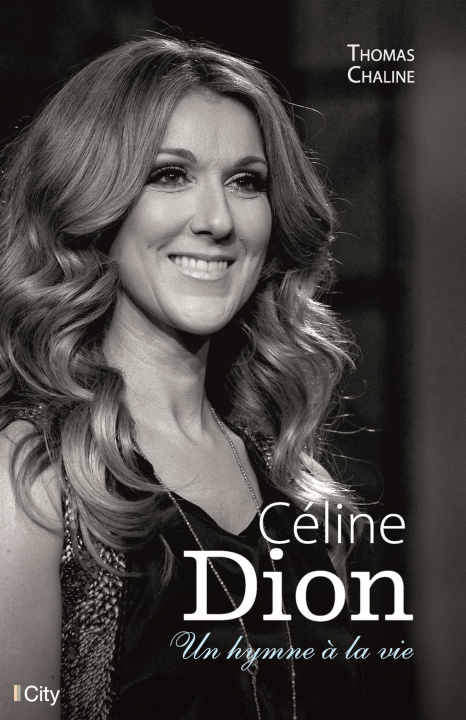Carte Céline Dion, un hymne à la vie Thomas Chaline 