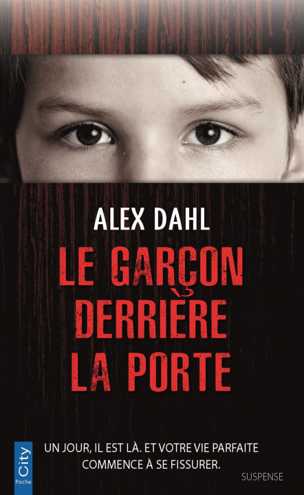 Kniha Le garçon derrière la porte Alex Dahl