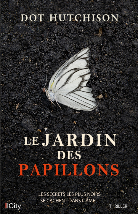 Kniha Le jardin des papillons Dot Hutchison