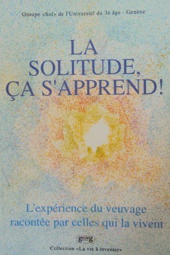 Knjiga LA SOLITUDE CA S'APPREND ! 