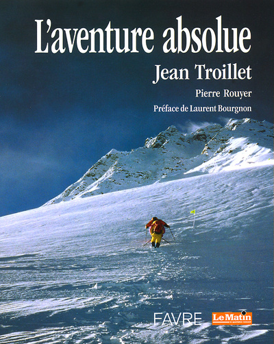 Kniha L'aventure absolue Jean Troillet