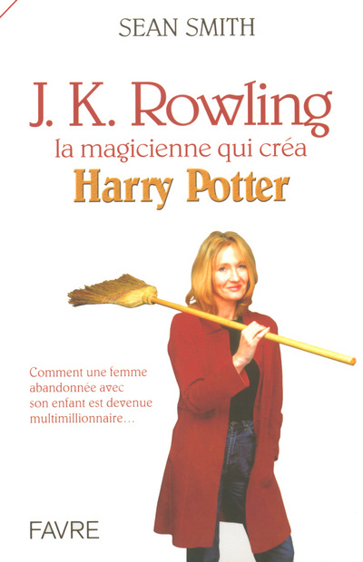 Kniha J.K Rowling la magicienne qui créa Harry Potter Sean Smith