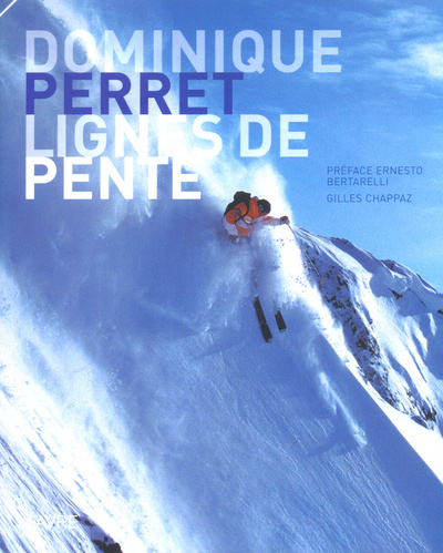 Kniha Dominique Perret - Lignes de pente Gilles Chappaz
