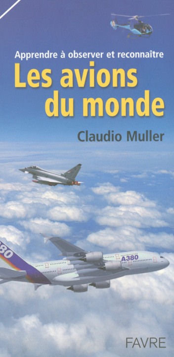 Carte Les avions du monde - Apprendre à observer et reconnaitre Claudio Muller