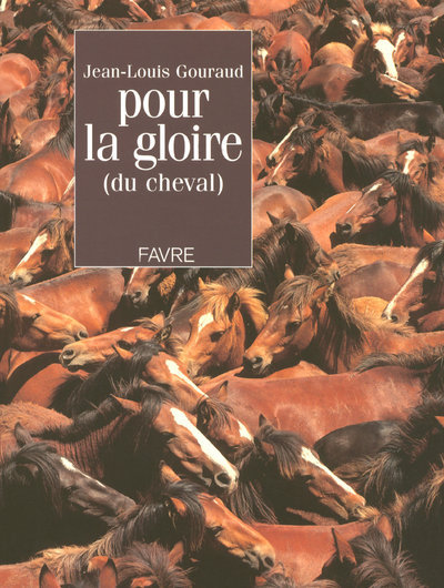 Könyv Pour la gloire du cheval Jean-Louis Gouraud