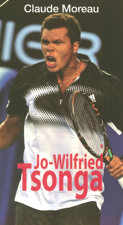 Knjiga Jo-Wilfried Tsonga Claude Moreau
