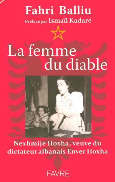 Könyv La femme du diable - Nexhmije Hoxha, veuve du dictateur albanais Enver Hoxha Fahri Balliu