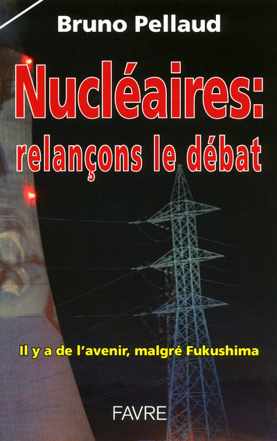 Knjiga Nucléaire, relancons le débat Bruno Pellaud