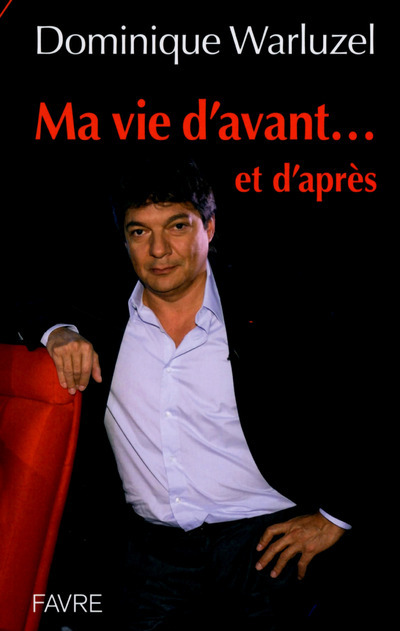 Knjiga Ma vie d'avant...et d'après Dominique Warluzel