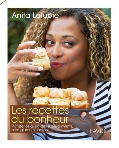 Knjiga Les recettes du bonheur Anita Lalubie