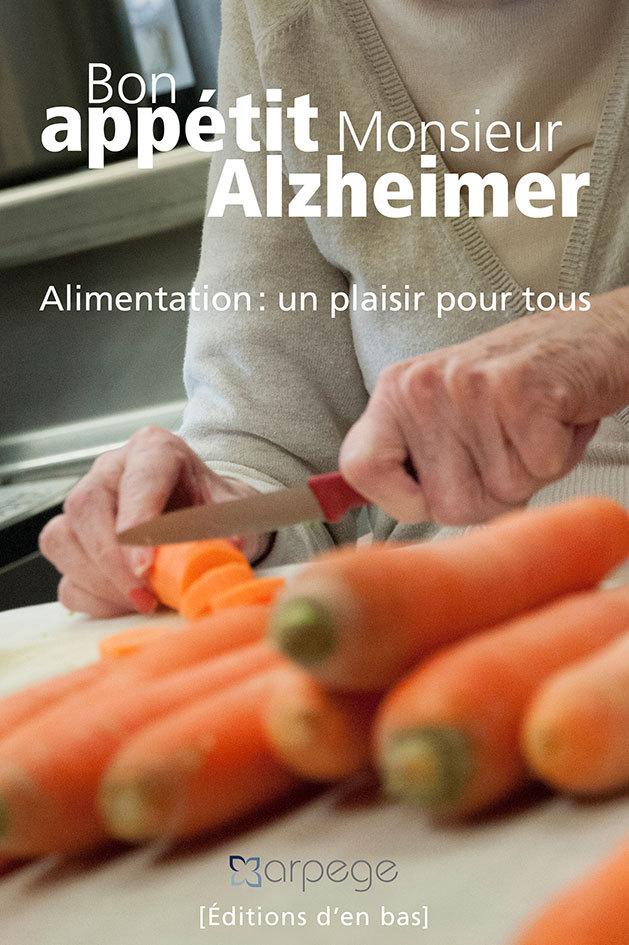 Kniha Bon appétit monsieur Alzheimer - alimentation, un plaisir pour tous ARPEGE