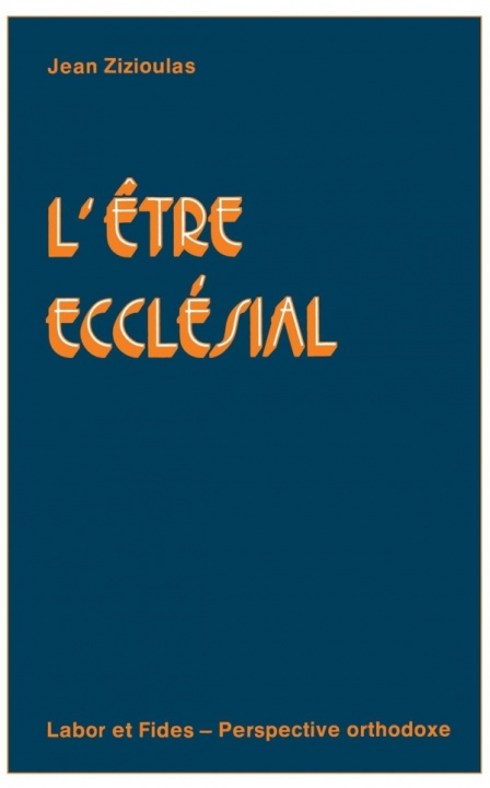 Βιβλίο Etre ecclésial Jean Zizioulas