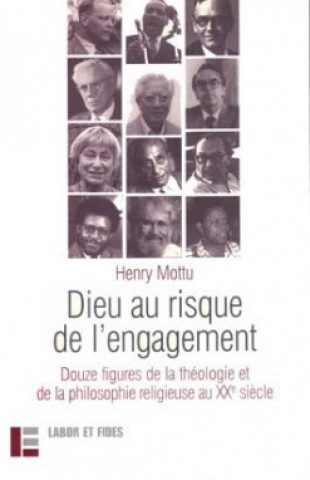 Knjiga Dieu au risque de l'engagement Henry Mottu