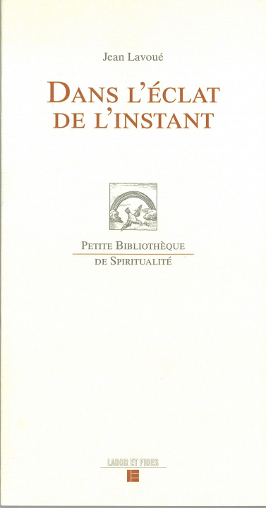 Knjiga Dans l'éclat de l'instant Jean Lavoué