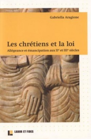 Knjiga Les chrétiens et la loi Gabriella Aragione