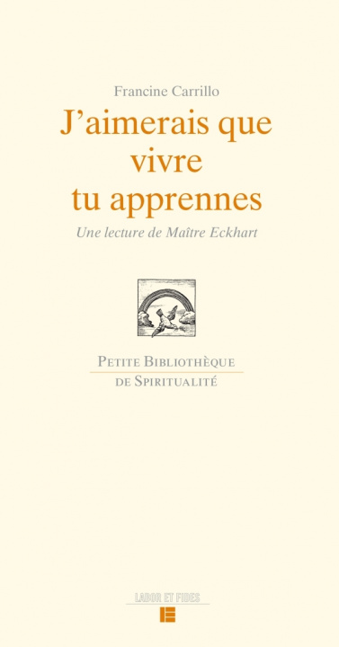 Buch J'aimerais que vivre tu apprennes Francine Carrillo