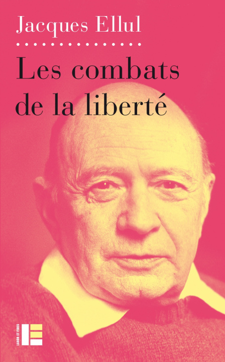 Knjiga Combats de la liberté Jacques Ellul