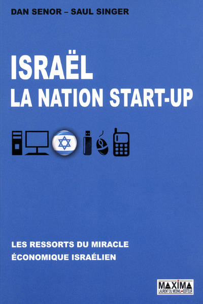 Kniha Israël, la nation start-up - Les ressorts du miracle économique Israélien Dan Senor