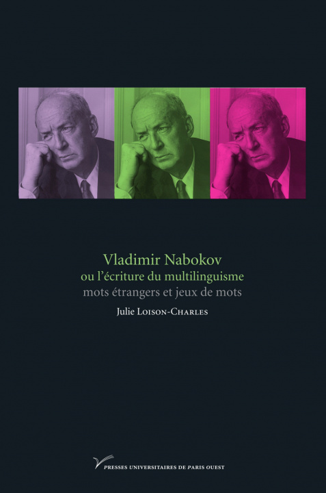 Könyv Vladimir Nabokov ou L'écriture du multilinguisme - mots étrangers et jeux de mots Loison-Charles