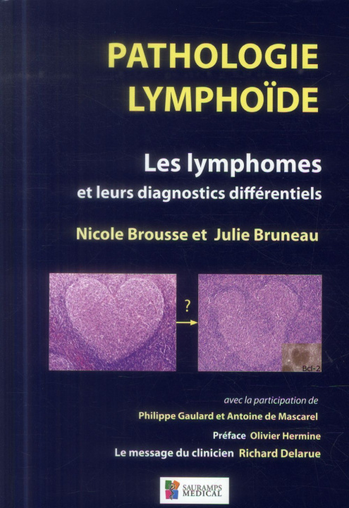 Kniha PATHOLOGIE LYMPHOIDE - LES LYMPHOMES ET LEURSDIAGNOCTICS DIFFERENTIELS Bruneau